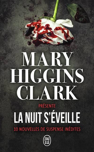 La nuit s'éveille : 10 nouvelles de suspense inédites | Mystery writers of America, Mary Higgins Clark, Pierre Girard, Dorothée Zumstein