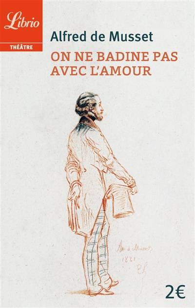 On ne badine pas avec l'amour | Alfred de Musset