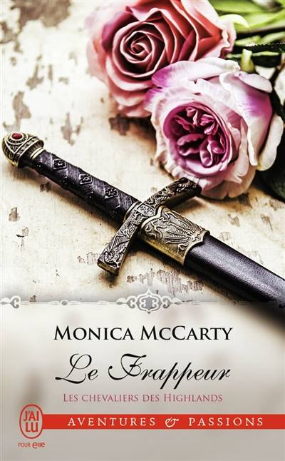 Les chevaliers des Highlands. Vol. 10. Le frappeur | Monica McCarty, Astrid Mougins