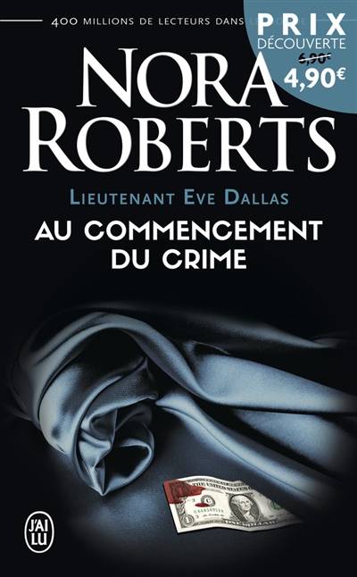 Lieutenant Eve Dallas. Vol. 1. Au commencement du crime | Nora Roberts, Maud Godoc