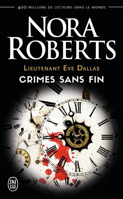 Lieutenant Eve Dallas. Crimes sans fin | Nora Roberts, Laurence Murphy