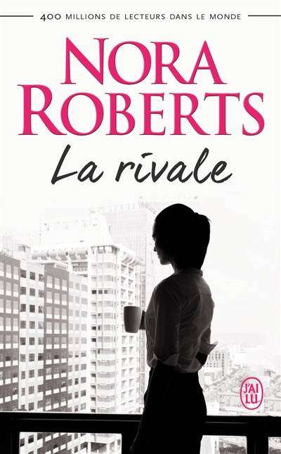 La rivale | Nora Roberts, Béatrice Pierre