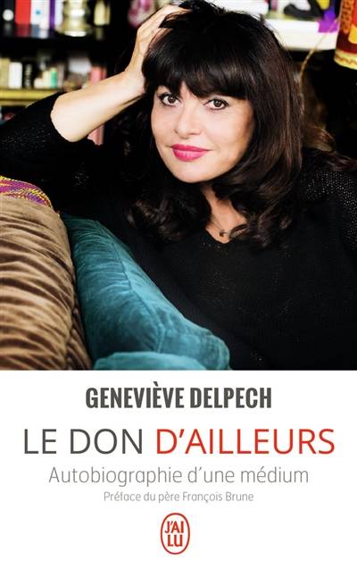 Le don d'ailleurs | Geneviève Delpech, François Brune