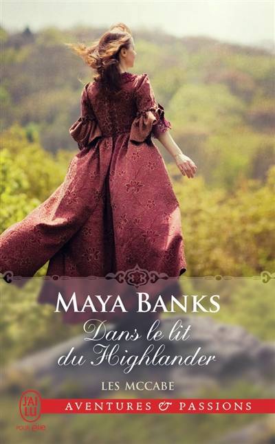 Les McCabe. Vol. 1. Dans le lit du Highlander | Maya Banks, Marie Castel