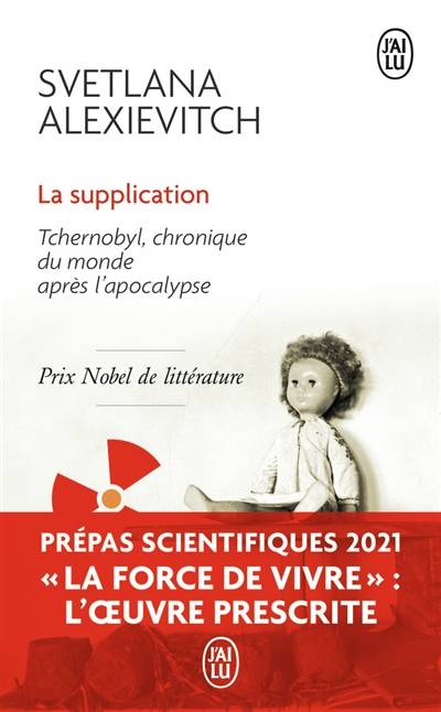 La supplication : Tchernobyl, chronique du monde après l'apocalypse : récit | Svetlana Alexievitch, Galia Ackerman, Pierre Lorrain