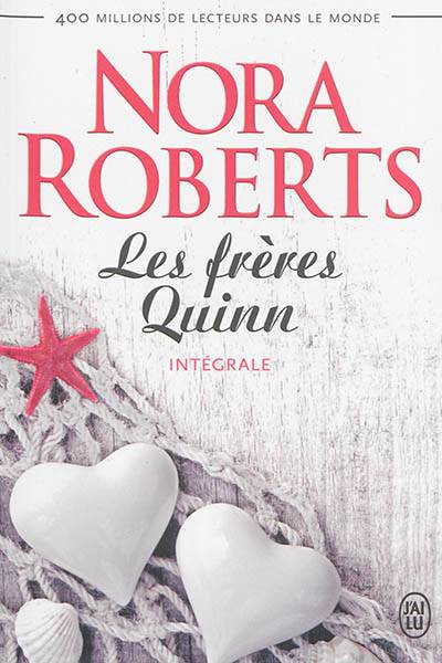 Les frères Quinn : intégrale | Nora Roberts, Sophie Dalle, Véronique Fourneaux