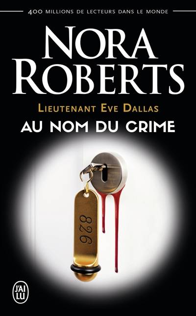 Lieutenant Eve Dallas. Vol. 12. Au nom du crime | Nora Roberts, Nicole Hibert