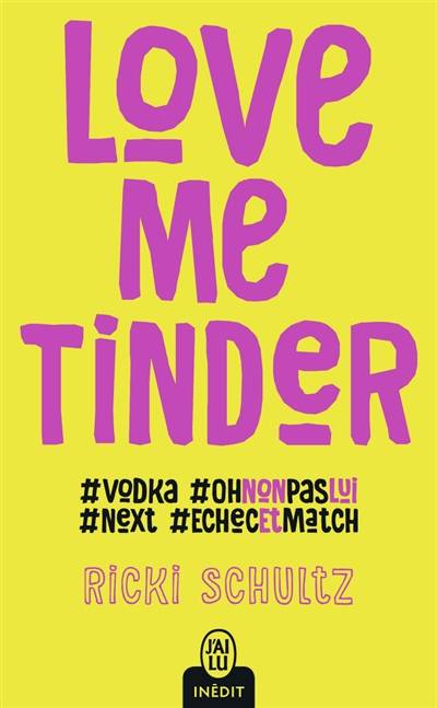 Love me Tinder | Ricki Schultz, Florence Bellot