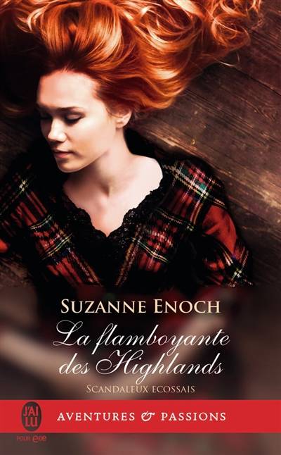 Scandaleux Ecossais. Vol. 4. La flamboyante des Highlands | Suzanne Enoch