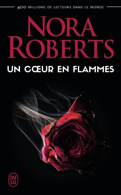 Un coeur en flammes | Nora Roberts, Joëlle Touati