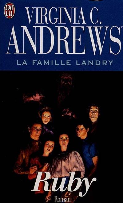 La famille Landry. Vol. 1. Ruby | Virginia C. Andrews, Françoise Jamoul