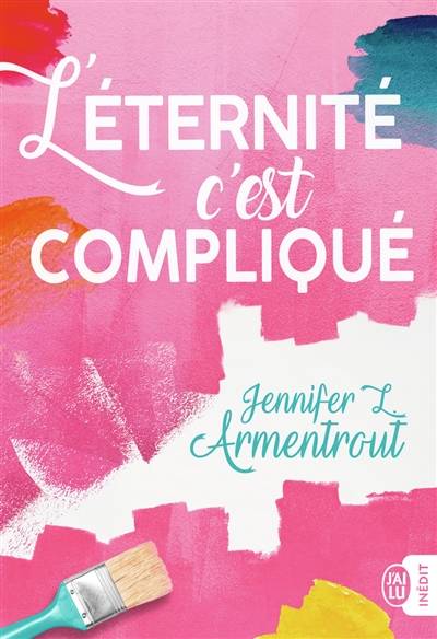 L'éternité c'est compliqué | Jennifer L. Armentrout, Cécile Tasson