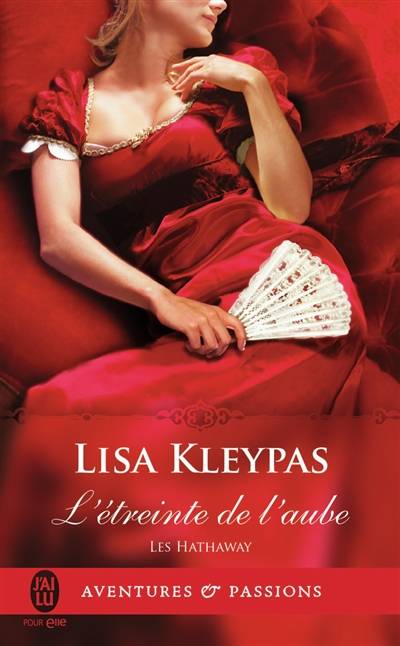 Les Hathaway. Vol. 2. L'étreinte de l'aube | Lisa Kleypas, Edwige Hennebelle