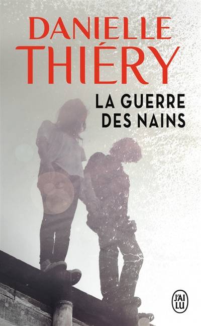 La guerre des nains | Danielle Thiéry