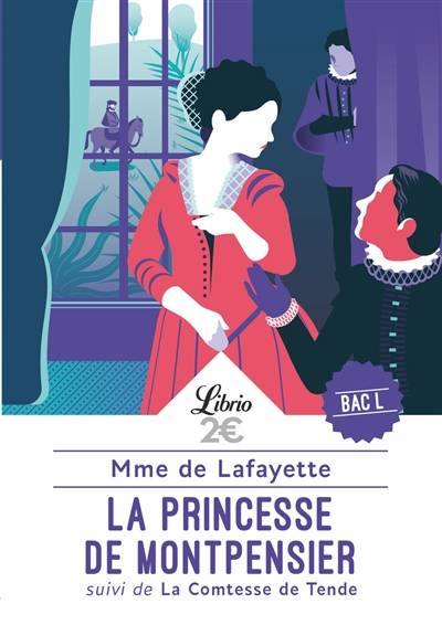 La princesse de Montpensier. La comtesse de Tende | Marie-Madeleine Pioche de La Vergne comtesse de La Fayette