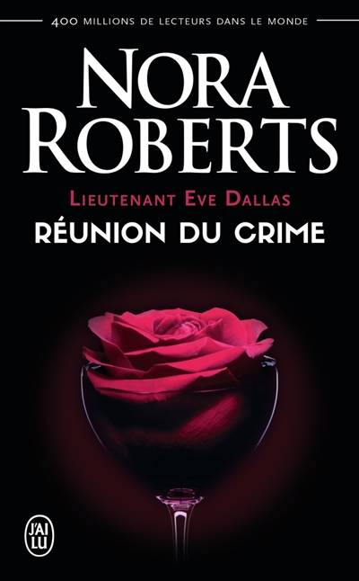 Lieutenant Eve Dallas. Vol. 14. Réunion du crime | Nora Roberts, Nicole Hibert