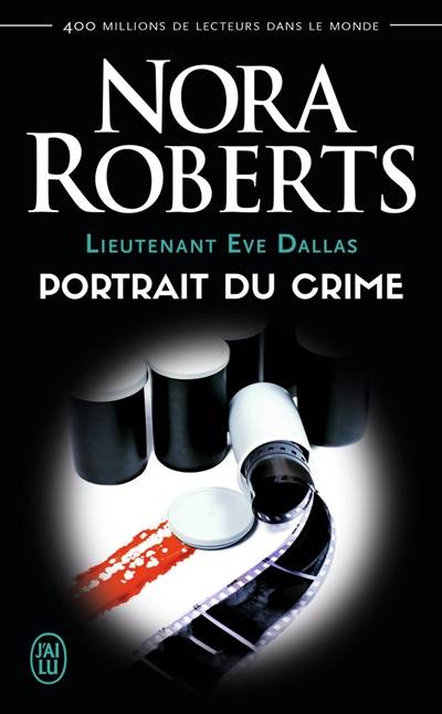 Lieutenant Eve Dallas. Vol. 16. Portrait du crime | Nora Roberts, Nicole Hibert