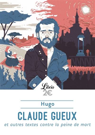 Claude Gueux : et autres textes contre la peine de mort | Victor Hugo