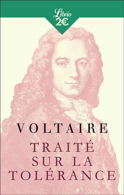 Traité sur la tolérance : à l'occasion de la mort de Jean Calas | Voltaire