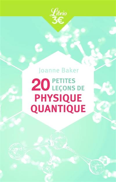 20 petites leçons de physique quantique | Joanne Baker, Françoise Pétry, Julien Randon-Furling