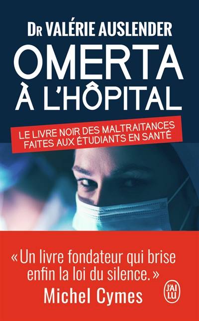 Omerta à l'hôpital : le livre noir des maltraitances faites aux étudiants en santé | Valérie Auslender