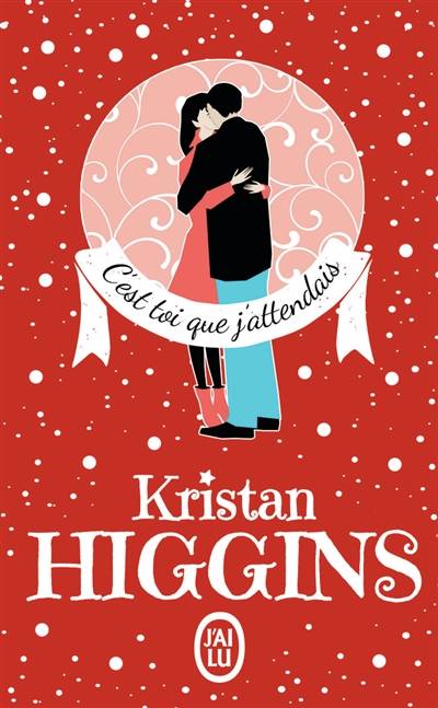 C'est toi que j'attendais | Kristan Higgins, Sophie Dalle