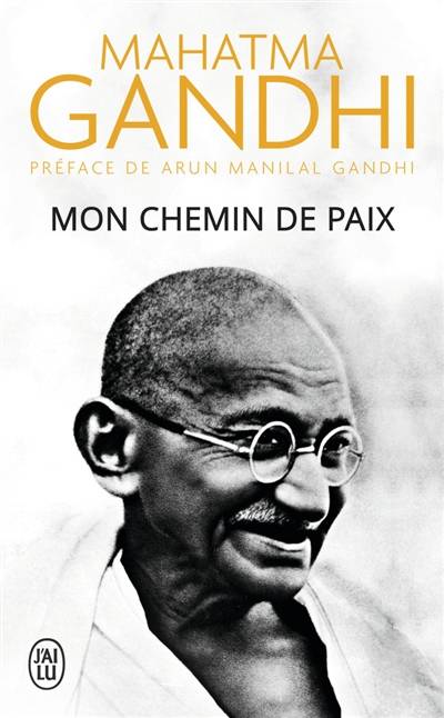 Mon chemin de paix | Mohandas Karamchand Gandhi, Arun Gandhi, Aurelie Dudeffand