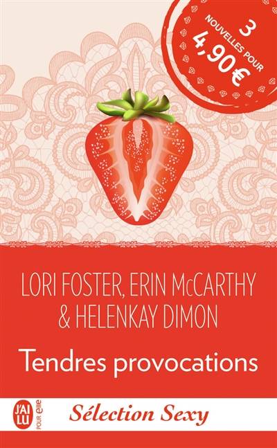 Tendres provocations | Lori Foster, Erin McCarthy, HelenKay Dimon, Agathe Nabet