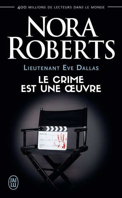 Lieutenant Eve Dallas. Vol. 46. Le crime est une oeuvre | Nora Roberts, Guillaume Le Pennec