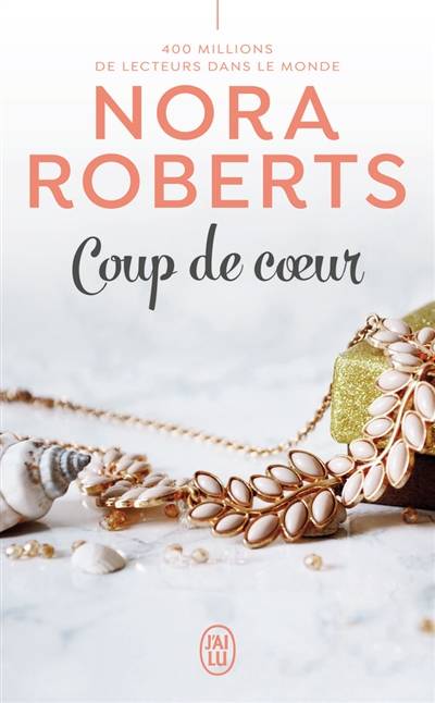 Coup de coeur | Nora Roberts, Alexandre Marlet