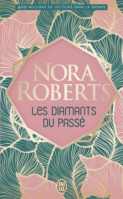 Les diamants du passé | Nora Roberts, Arlette Stroumza