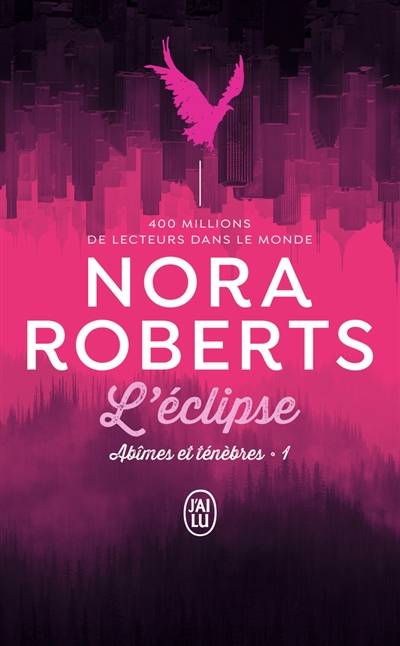 Abîmes et ténèbres. Vol. 1. L'éclipse | Nora Roberts