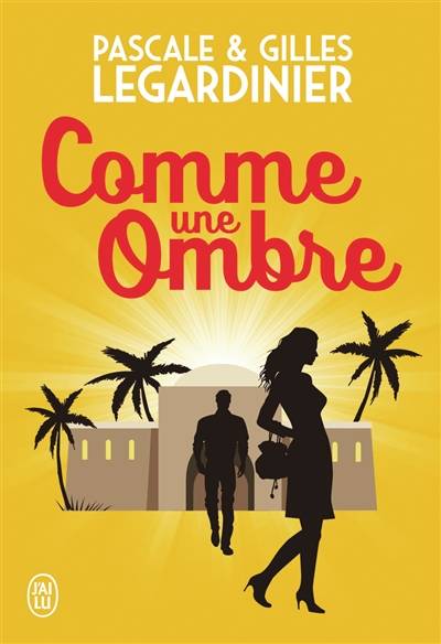 Comme une ombre | Pascale Legardinier, Gilles Legardinier