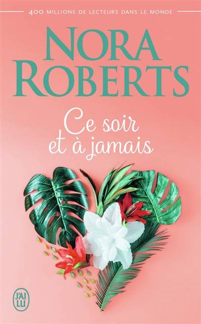 Ce soir et à jamais | Nora Roberts, Béatrice Pierre