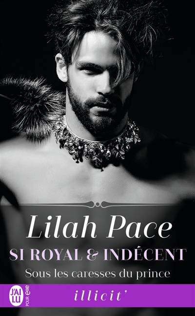 Si royal et indécent. Vol. 2. Sous les caresses du prince | Lilah Pace, Charline McGregor