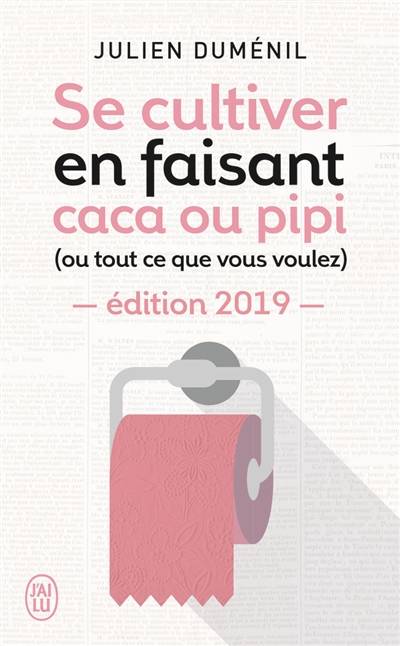 Se cultiver en faisant caca ou pipi (ou tout ce que vous voulez). Vol. 1 | Julien Duménil, Pole Gauer