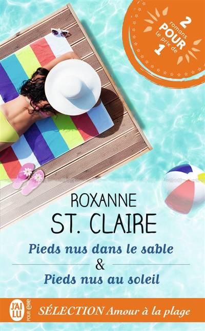 Barefoot Bay. Pieds nus dans le sable. Pieds nus au soleil : romans | Roxanne St. Claire, Elisabeth Luc