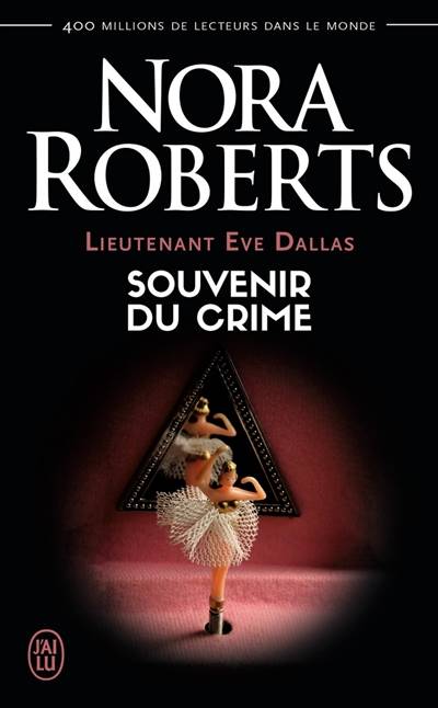 Lieutenant Eve Dallas. Vol. 22. Souvenir du crime | Nora Roberts, Nicole Hibert