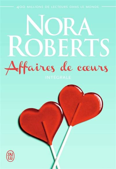 Affaires de coeurs : intégrale | Nora Roberts, Béatrice Pierre