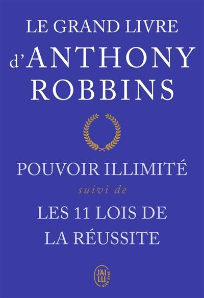 Le grand livre d'Anthony Robbins | Anthony Robbins, Marie-Hélène Dumas