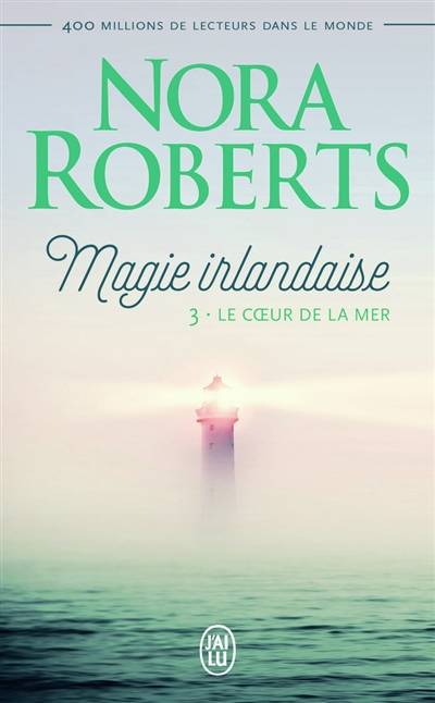 Magie irlandaise. Vol. 3. Le coeur de la mer | Nora Roberts