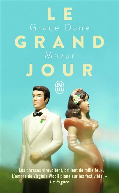 Le grand jour | Grace Dane Mazur, Madeleine Nasalik