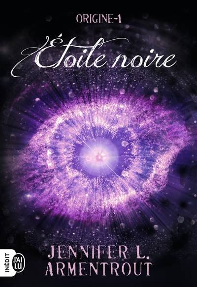 Origine. Vol. 1. Etoile noire | Jennifer L. Armentrout