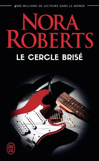 Le cercle brisé | Nora Roberts, Katia Novet Saint-Lot