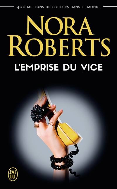 L'emprise du vice | Nora Roberts, Guillaume Le Pennec