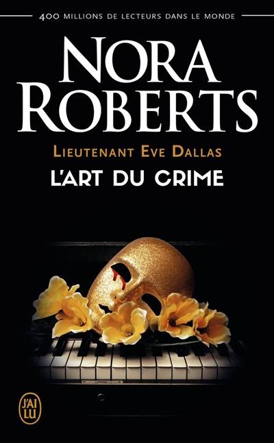 Lieutenant Eve Dallas. Vol. 25. L'art du crime | Nora Roberts, Sophie Dalle