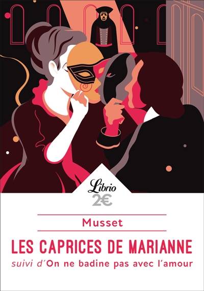 Les caprices de Marianne. On ne badine pas avec l'amour | Alfred de Musset