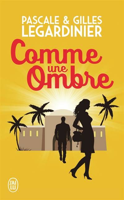 Comme une ombre | Pascale Legardinier, Gilles Legardinier