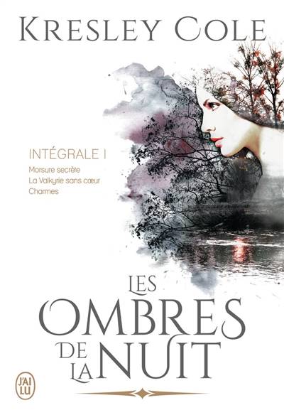 Les ombres de la nuit : intégrale. Vol. 1 | Kresley Cole, Michelle Charrier, Agnès Girard