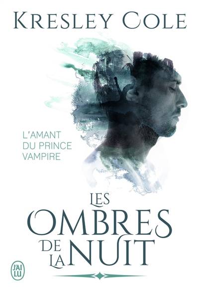 Les ombres de la nuit. Vol. 14. L'amant du prince vampire | Kresley Cole, Charline McGregor